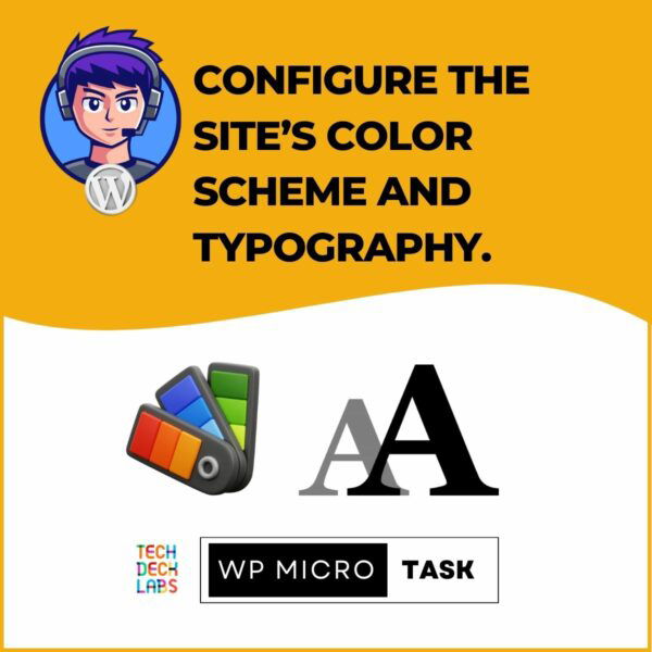 Configure the site's color scheme and typography. - WP MicroTask