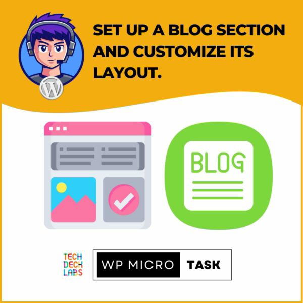 Set up a blog section and customize its layout. Wordpress MicroTask