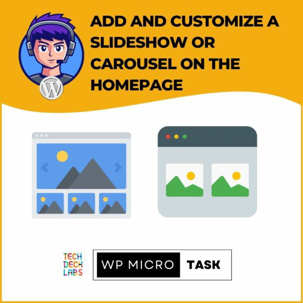 Add and customize a slideshow or carousel on the homepage. Wordpress MicroTask