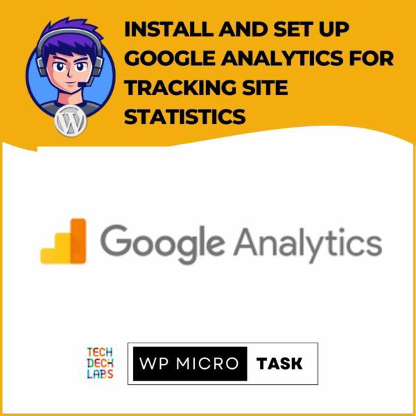 Install and set up Google Analytics for tracking site statistics. - Wordpress MicroTask